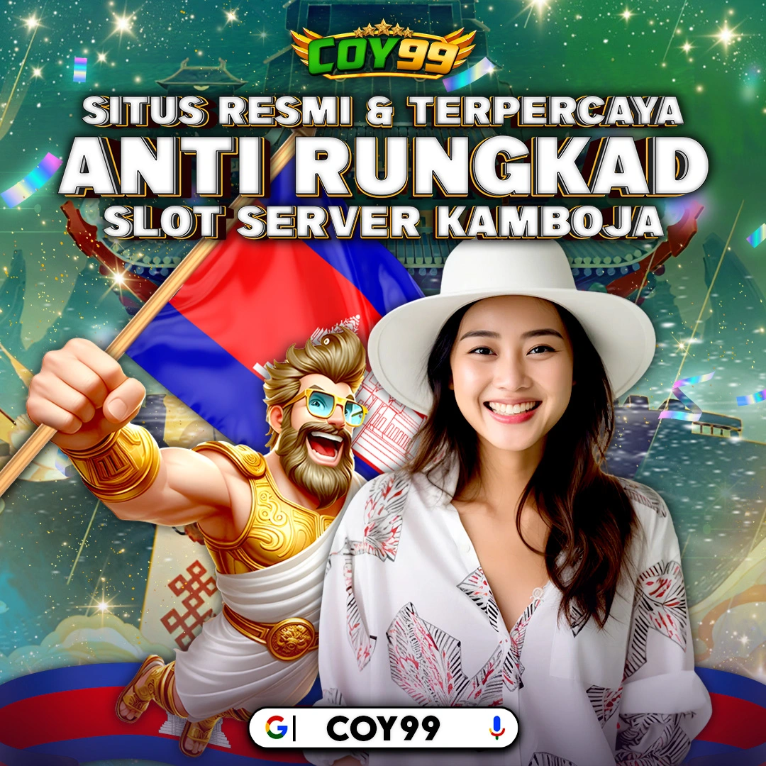 COY99 Slot Server Kamboja No 1 Bet Kecil 200 Gampang Menang Pasti JP!!